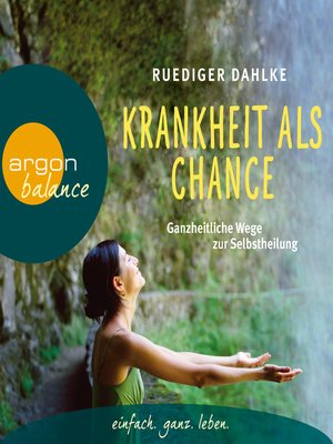 cover image of Krankheit als Chance--Ganzheitliche Wege zur Selbstheilung